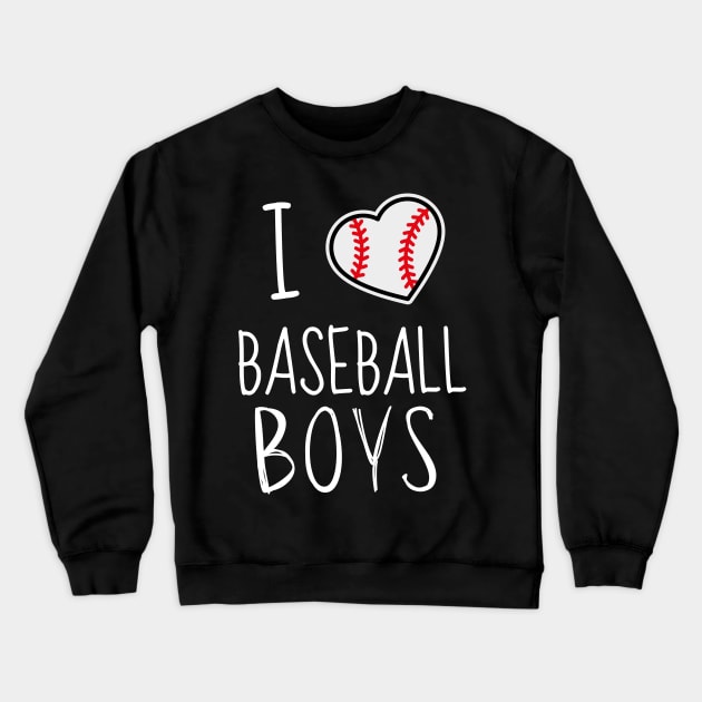 I Love baseball boys _funny BASEBALL player Crewneck Sweatshirt by Grun illustration 